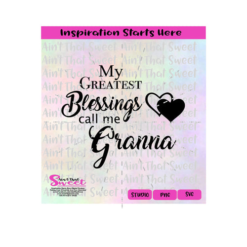 My Greatest Blessings Call Me Granna | Hearts - Transparent PNG, SVG  - Silhouette, Cricut, Scan N Cut