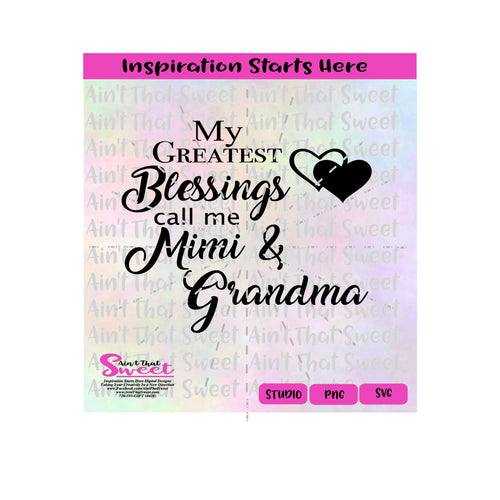 My Greatest Blessings Call Me Mimi and Grandma - Transparent PNG, SVG  - Silhouette, Cricut, Scan N Cut