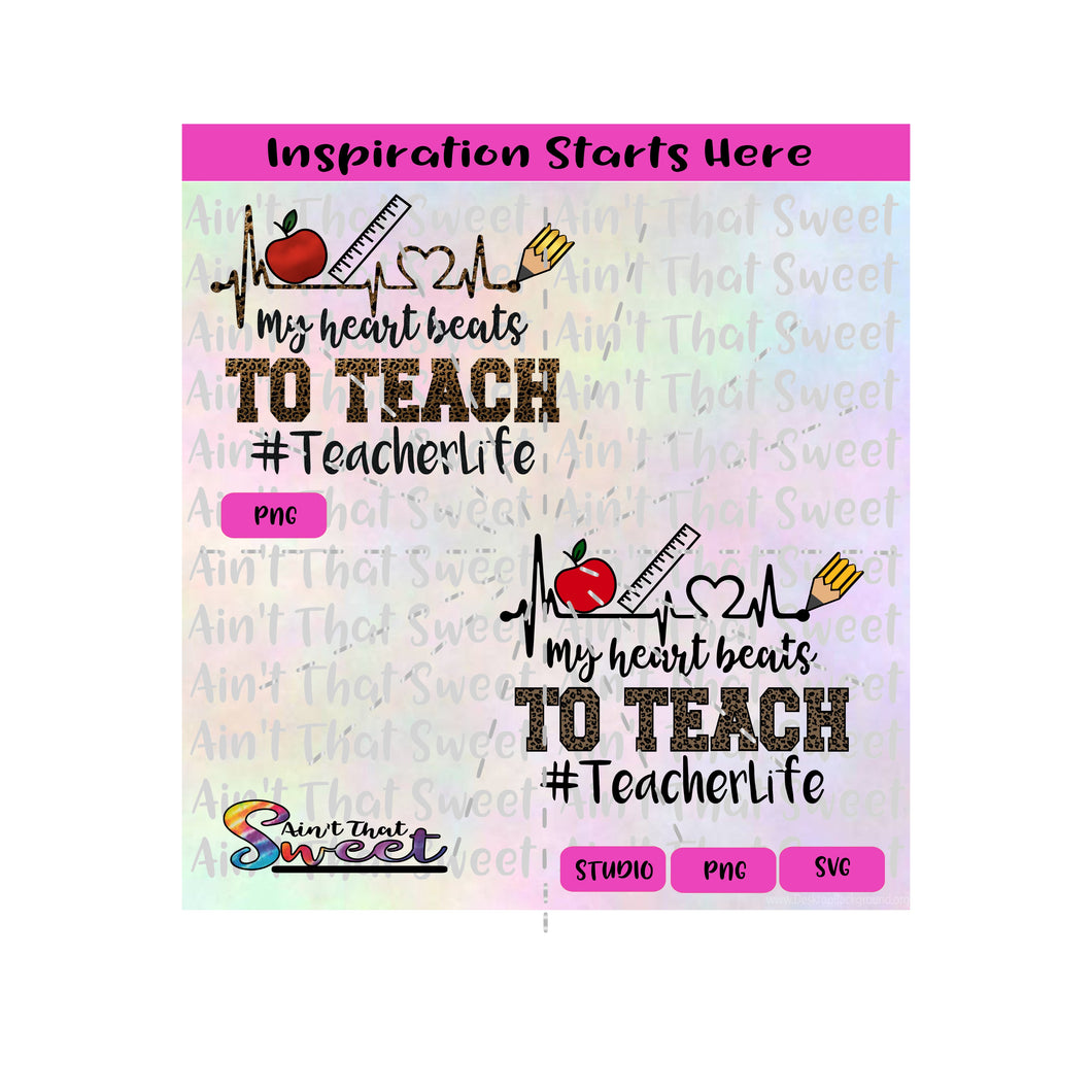 My Heart Beats To Teach | TeacherLife | Heartbeat | Apple | Ruler | Pencil Tip | Leopard - Transparent PNG, SVG-Silhouette,Cricut,Scan N Cut