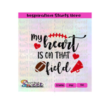 My Heart Is On That Field | Football | Megaphone - Transparent PNG, SVG  - Silhouette, Cricut, Scan N Cut