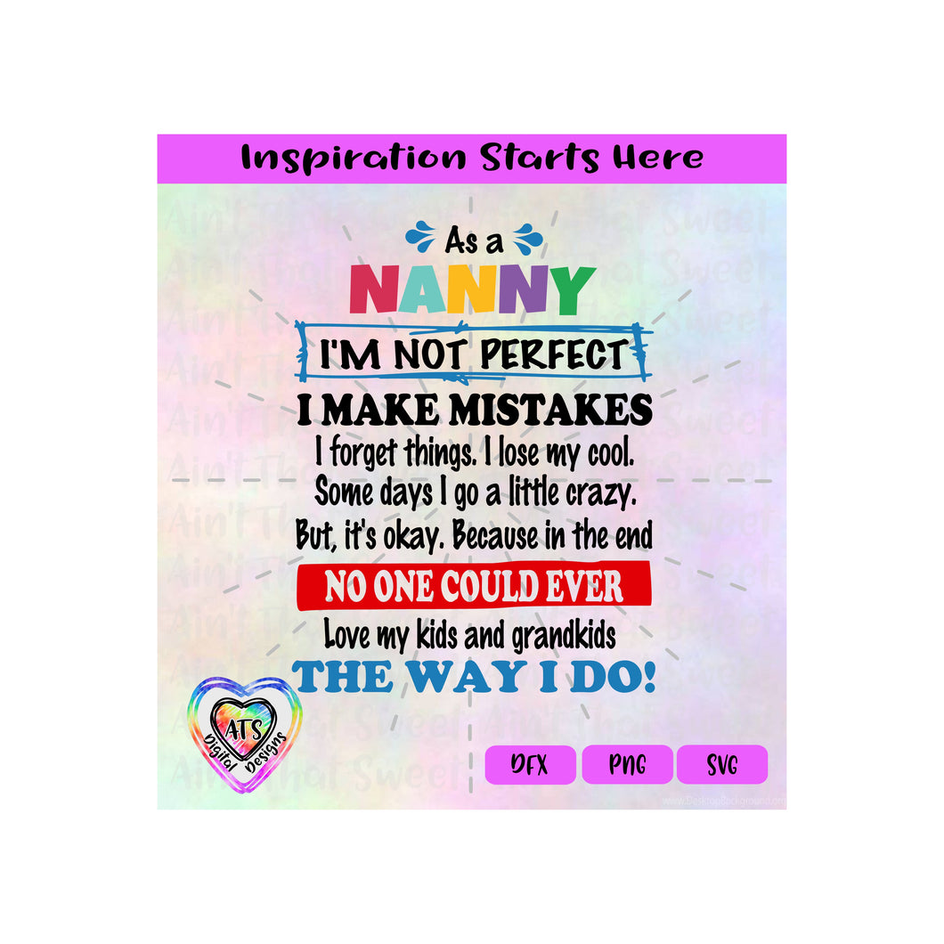 As A Nanny I'm Not Perfect-I Make Mistakes-Forget Things-Lose My Cool-Go Crazy - Transparent PNG SVG DXF - Silhouette, Cricut, ScanNCut