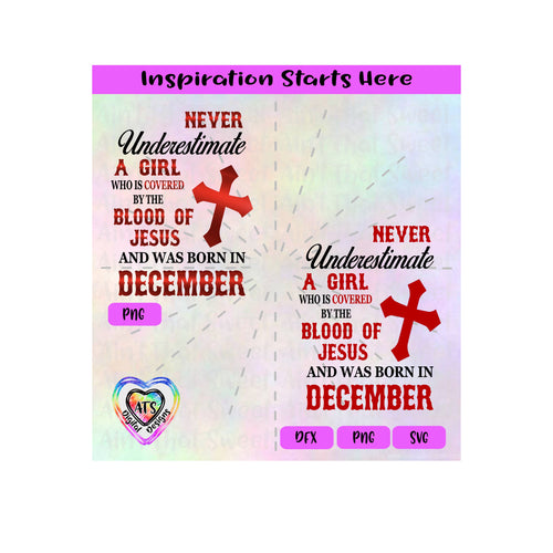 Never Underestimate A Girl Covered By The Blood Of Jesus - Born In December - Transparent PNG, SVG, DXF  - Silhouette, Cricut, Scan N Cut