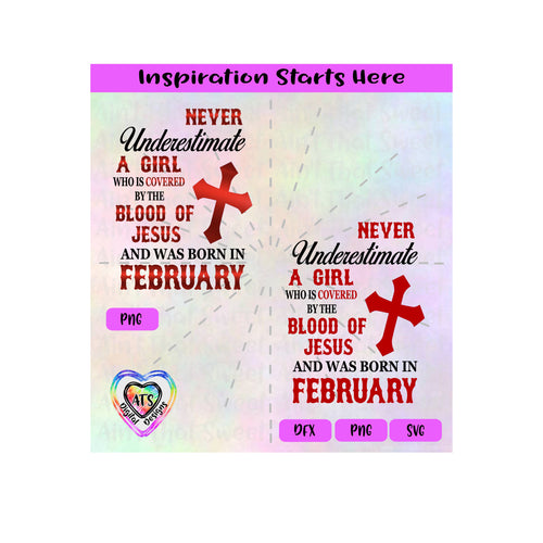 Never Underestimate A Girl Covered By The Blood Of Jesus - Born In February - Transparent PNG, SVG, DXF  - Silhouette, Cricut, Scan N Cut