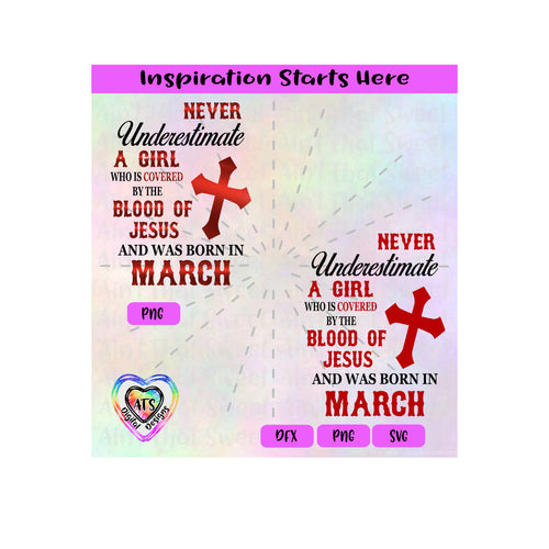 Never Underestimate A Girl Covered By The Blood Of Jesus - Born In March - Transparent PNG, SVG, DXF  - Silhouette, Cricut, Scan N Cut