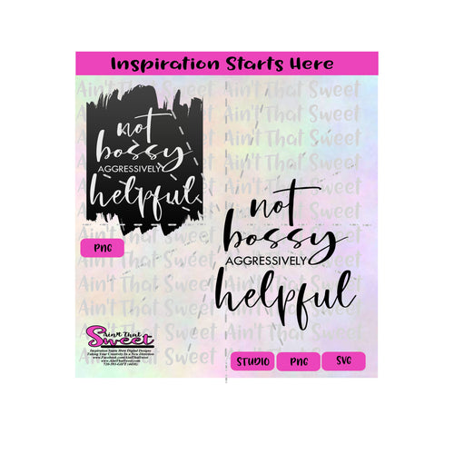 Not Bossy Aggressively Helpful - Transparent PNG, SVG  - Silhouette, Cricut, Scan N Cut