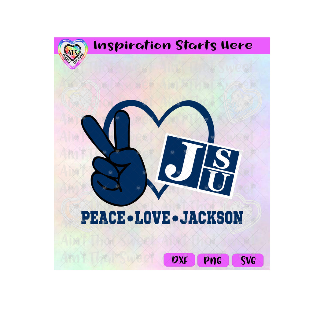Peace Love Jackson | JSU - Transparent PNG SVG DXF - Silhouette, Cricut, ScanNCut