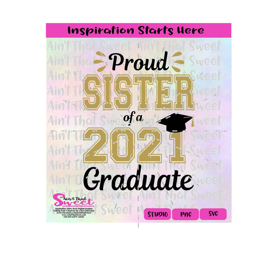 Proud Sister Of A 2021 Graduate | Graduation Cap | Mortar Board and Tassel - Transparent PNG, SVG  - Silhouette, Cricut, Scan N Cut