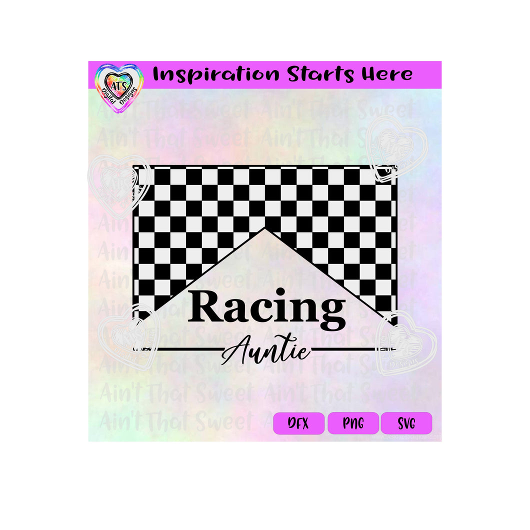 Racing Design | Racing Auntie | Checkerboard - Transparent PNG SVG DXF - Silhouette, Cricut, ScanNCut