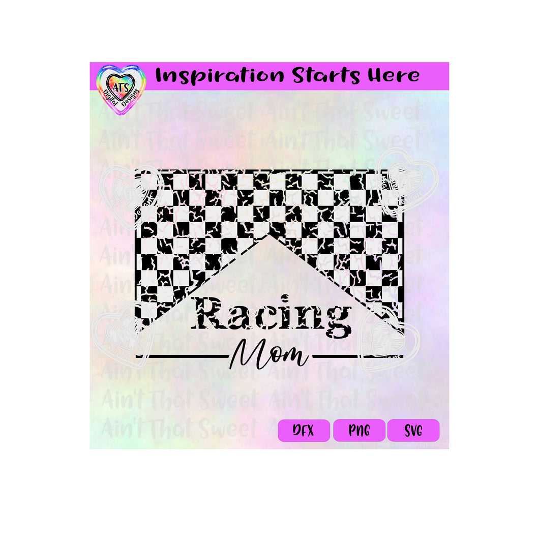 Racing Design | Racing Mom | Checkerboard | Distressed - Transparent PNG File Only - Silhouette, Cricut, ScanNCut