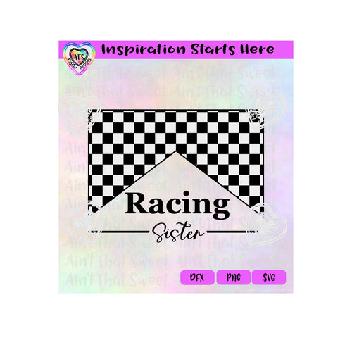 Racing Design | Racing Sister | Checkerboard - Transparent PNG SVG DXF - Silhouette, Cricut, ScanNCut