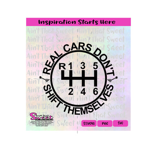 Real Cars Don't Shift Themselves, Stick Shift Image in Circle, VS2 -Transparent PNG, SVG  - Silhouette, Cricut, Scan N Cut