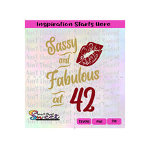 Sassy And Fabulous At 42 with Lips - Transparent PNG, SVG  - Silhouette, Cricut, Scan N Cut