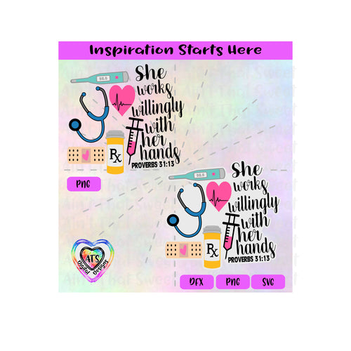 She Works Willingly With Her Hands | Stethoscope, Thermometer, Proverbs 31:13 - Transparent PNG, SVG , DXF - Silhouette, Cricut, Scan N Cut