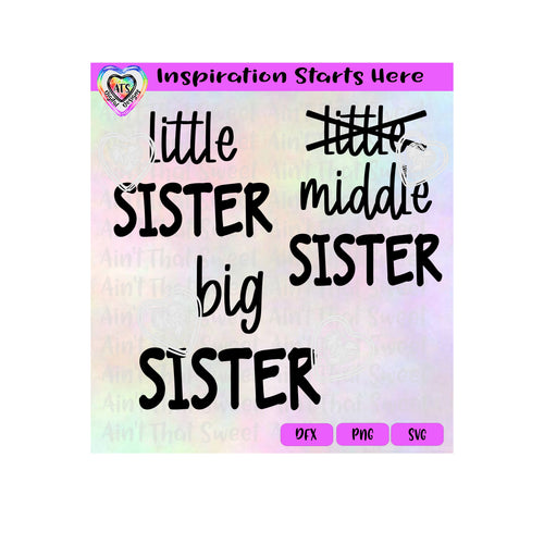 Sister Shirts | Little Sister | Middle Sister | Big Sister - Transparent PNG, SVG, DXF - Silhouette, Cricut, Scan N Cut