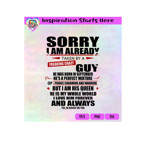 Sorry I Am Already Taken By A Freaking Crazy Guy Born In September - Transparent PNG, SVG, DXF - Silhouette, Cricut, Scan N Cut