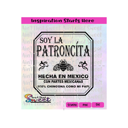 Soy La Patroncita | Hecha En Mexico - Spanish  - Transparent PNG, SVG  - Silhouette, Cricut, Scan N Cut