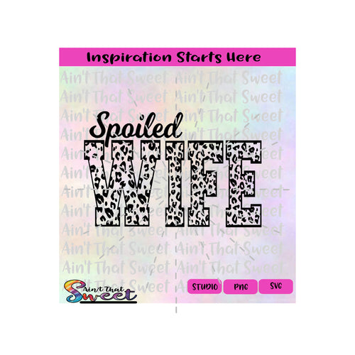Spoiled Wife - Transparent Leopard - Transparent PNG, SVG  - Silhouette, Cricut, Scan N Cut