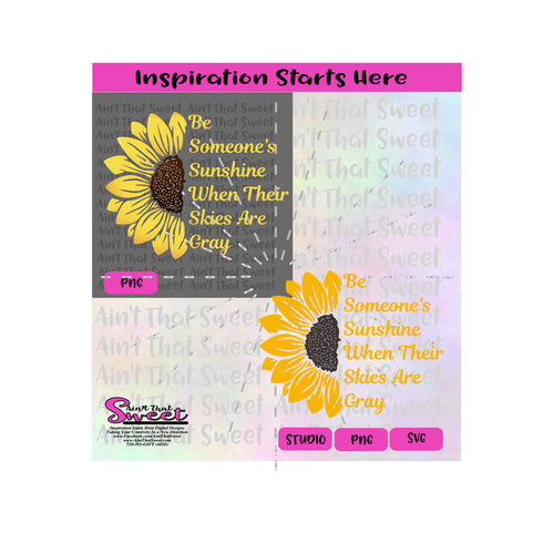 Be Someone's Sunshine When Skies Are Gray | Split Sunflower - Transparent PNG, SVG  - Silhouette, Cricut, Scan N Cut