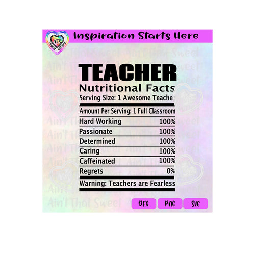 Teacher - Nutritional Facts - Transparent PNG, SVG, DXF  - Silhouette, Cricut, Scan N Cut