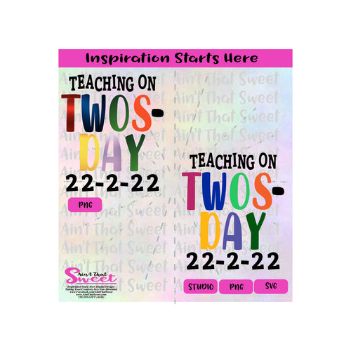 Teaching On Twos-Day | 22-2-22 (European Date Format) - Transparent PNG, SVG  - Silhouette, Cricut, Scan N Cut