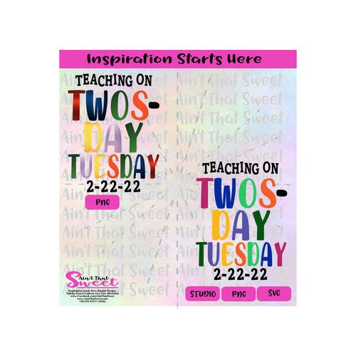 Teaching On Twos-Day Tuesday | 2-22-22 - Transparent PNG, SVG  - Silhouette, Cricut, Scan N Cut