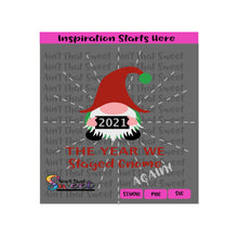 The Year We Stayed Gnome Again | 2021 - Transparent PNG, SVG  - Silhouette, Cricut, Scan N Cut