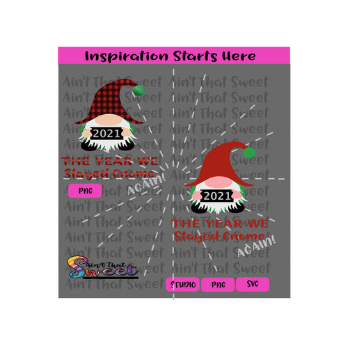 The Year We Stayed Gnome Again | 2021 - Transparent PNG, SVG  - Silhouette, Cricut, Scan N Cut