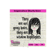 They Are Not Gray Hairs They Are Wisdom Highlights - Transparent PNG, SVG  - Silhouette, Cricut, Scan N Cut