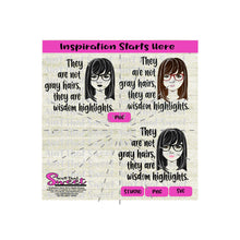 They Are Not Gray Hairs They Are Wisdom Highlights - Transparent PNG, SVG  - Silhouette, Cricut, Scan N Cut