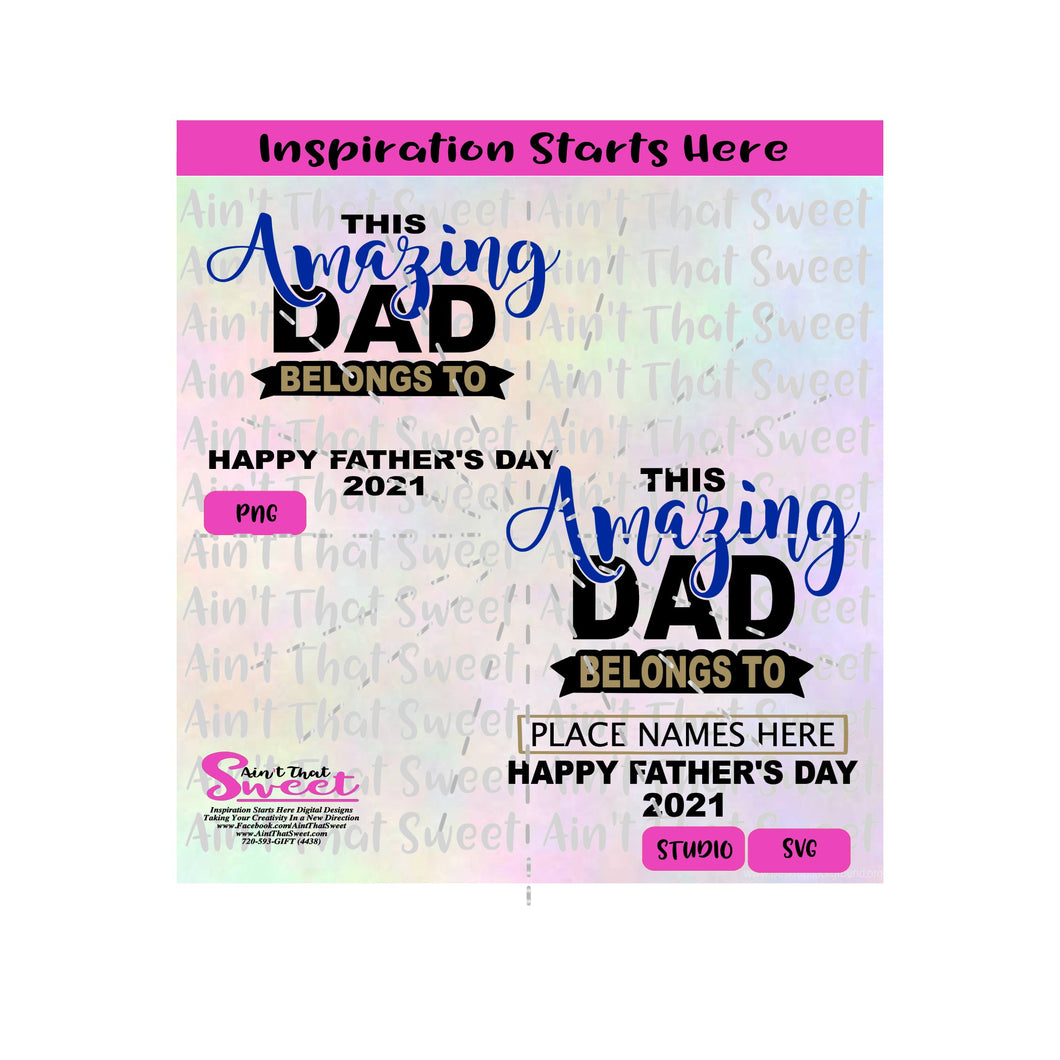 This Amazing Dad Belongs To (Insert Child's/Children's Name)  (2021 version) - Transparent PNG, SVG  - Silhouette, Cricut, Scan N Cut