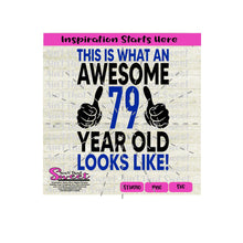 This Is What An Awesome 79 (Seventy-Nine) Year Old Looks Like | Thumbs Up - Transparent PNG, SVG  - Silhouette, Cricut, Scan N Cut