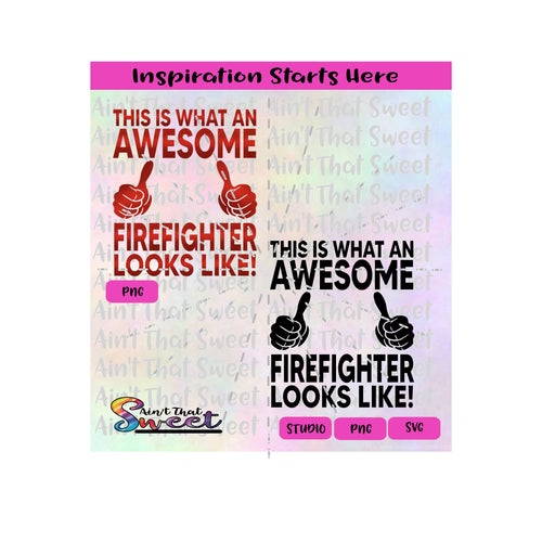 This Is What An Awesome Firefighter Looks Like | Thumbs Up - Transparent PNG, SVG  - Silhouette, Cricut, Scan N Cut