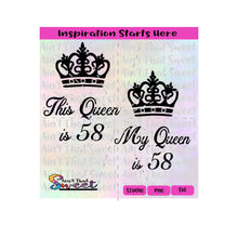 This Queen is 58 | My Queen Is 58 (Couples Shirts) - Transparent PNG, SVG  - Silhouette, Cricut, Scan N Cut