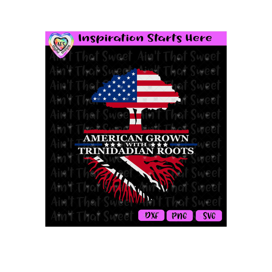 American Grown - With Trinidadian Roots | TriColor | Tree | Roots | Flag - Transparent PNG SVG DXF - Silhouette, Cricut, ScanNCut