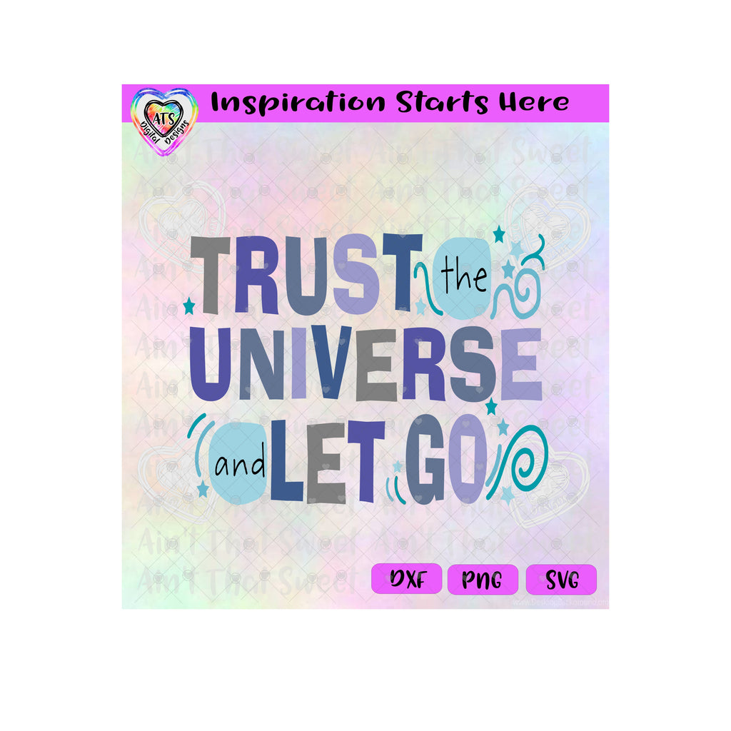 Trust The Universe and Let Go - Transparent PNG SVG DXF - Silhouette ...