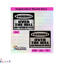 Warning | Over The Hill And Picking Up Speed | Sign | Hand - Transparent PNG, SVG  - Silhouette, Cricut, Scan N Cut