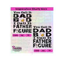 You Call It Dad Bod - I Call It Father Figure | Beer Bottle | Beer Mug - Transparent PNG, SVG  - Silhouette, Cricut, Scan N Cut