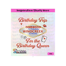 Birthday Trip - I'm The Birthday Queen | Welcome | Fabulous Windcreek Atmore - Transparent PNG, SVG  - Silhouette, Cricut, Scan N Cut
