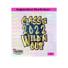 Class of 2022 | Wild'N Out - Transparent PNG, SVG  - Silhouette, Cricut, Scan N Cut