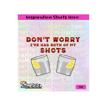 Don't Worry I've Had Both Of My Shots | Gin Glasses | Ice Cubes | Lemons - Transparent PNG, SVG  - Silhouette, Cricut, Scan N Cut
