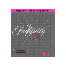 Faithfully His | Cross - Transparent PNG, SVG  - Silhouette, Cricut, Scan N Cut