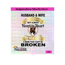 Husband  & Wife | Not Always Eye To Eye | But Always Heart To Heart | We're A Team | Bond That Can't Be Broken - Transparent PNG, SVG  - Silhouette, Cricut, Scan N Cut