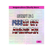 I Identify As A Pissed Off American | Stars | Stripes - Transparent PNG, SVG  - Silhouette, Cricut, Scan N Cut