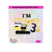 I'm Digging Being 3 - Excavator - Transparent SVG-PNG  - Silhouette, Cricut, Scan N Cut