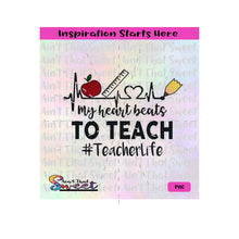 My Heart Beats To Teach | TeacherLife | Heartbeat | Apple | Ruler | Pencil Tip  - Transparent PNG, SVG  - Silhouette, Cricut, Scan N Cut
