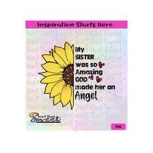 My Sister Was So Amazing God Made Her An Angel |Split Sunflower - Transparent PNG, SVG  - Silhouette, Cricut, Scan N Cut