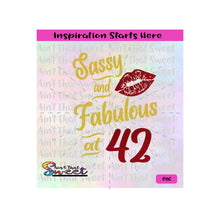 Sassy And Fabulous At 42 with Lips - Transparent PNG, SVG  - Silhouette, Cricut, Scan N Cut