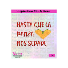 Hasta Que La Panza Nos Separe - Spanish - Transparent PNG, SVG  - Silhouette, Cricut, Scan N Cut