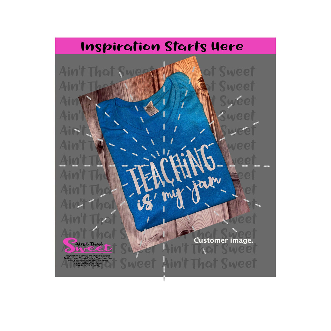 Teaching Is My Jam - Transparent PNG, SVG  - Silhouette, Cricut, Scan N Cut