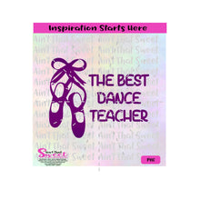 The Best Dance Teacher | Ballet Slippers - Transparent PNG, SVG  - Silhouette, Cricut, Scan N Cut